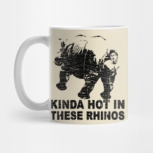 Ace Rhino // KINDA HOT IN THESE RHINOS Mug